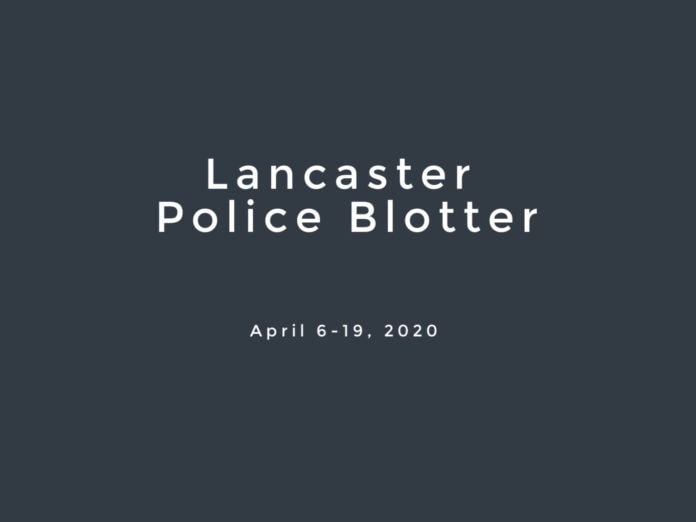Lancaster Police Blotter April 2020