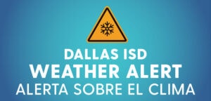 Dallas ISD weather alert graphic