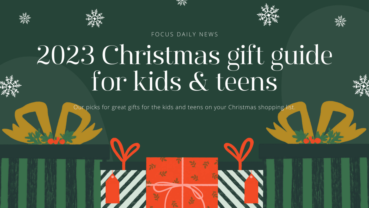2023 Ultimate Gift Guide For Teens & KidsWhat Do Your Teens Want? Focus Daily News