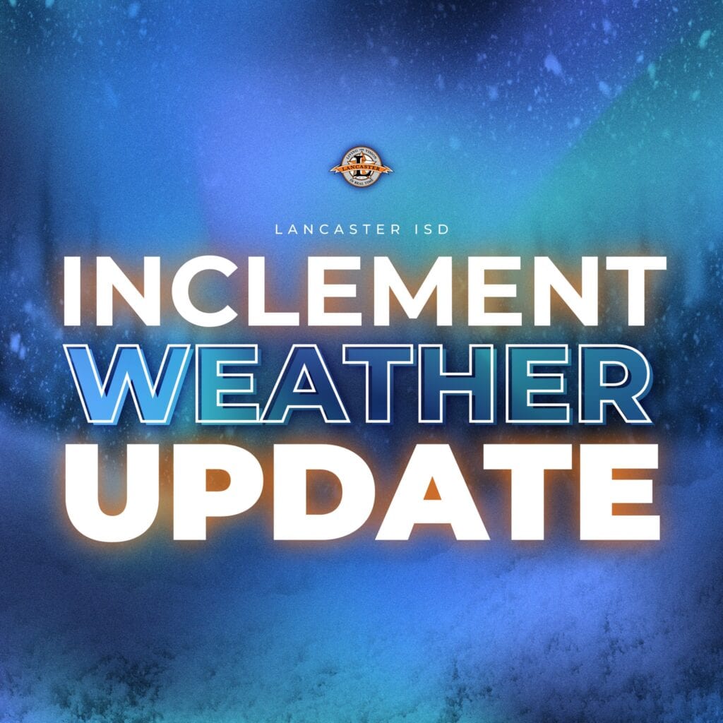 Lancaster ISD inclement weather update graphic